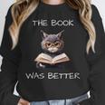 The Book Was Better Literature Teacher Reading Cat Lover Unisex Sweatshirt The Book Was Better Literature Teacher Reading Cat Lover Unisex Sweatshirt