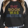 The Book Was Better Retro 70s Vintage Unisex Sweatshirt