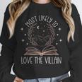Book Club Shirts For Women Most Likely To Love Villain Unisex Sweatshirt