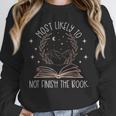 Book Club Shirts For Women Most Likely To Not Finish Unisex Sweatshirt