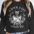 A Book A Day Keep The Mental Breakdown Away Unisex Sweatshirt