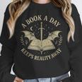 A Book A Day Keeps Reality Away Reading Escape Quote Unisex Sweatshirt