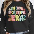 In My Book Keeper Era Librarian School Unisex Sweatshirt