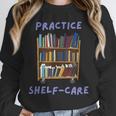 Book Lover Pun Practice Shelf-Care Unisex Sweatshirt
