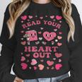 Book Lover Read Your Heart Out Teacher Valentines Unisex Sweatshirt Book Lover Read Your Heart Out Teacher Valentines Unisex Sweatshirt
