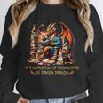 Book Lovers In A World Full Of Bookworms Be A Book Dragon Unisex Sweatshirt Book Lovers In A World Full Of Bookworms Be A Book Dragon Unisex Sweatshirt