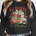 All Booked For Christmas Coquette Xmas Book Club Book Lovers Unisex Sweatshirt All Booked For Christmas Coquette Xmas Book Club Book Lovers Unisex Sweatshirt