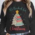 All Booked For Christmas Tree Book Bookish Christmas Unisex Sweatshirt All Booked For Christmas Tree Book Bookish Christmas Unisex Sweatshirt
