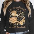 My Weekend Is All Booked Cozy Book Lover Reading Unisex Sweatshirt