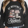 My Weekend Is All Booked Unisex Sweatshirt