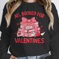 All Booked For Valentine Bow Books Lover Teacher Girl Women Unisex Sweatshirt All Booked For Valentine Bow Books Lover Teacher Girl Women Unisex Sweatshirt