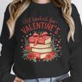 All Booked For Valentine's Book Lovers Romantic Readers Unisex Sweatshirt