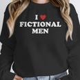 Bookish Quote Reading Lover I Love Fictional Men Unisex Sweatshirt