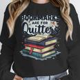 Bookmarks Are For Quitters Reading Quote Book Lover Unisex Sweatshirt