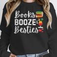 Books Booze And Besties Book Lover Bestie Squad Twinning Unisex Sweatshirt