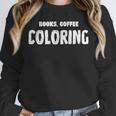 Books Coffee Coloring Unisex Sweatshirt