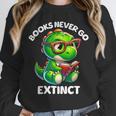 Books Never Go Extinct Reading Dinosaur Bookish Nerdy Unisex Sweatshirt Books Never Go Extinct Reading Dinosaur Bookish Nerdy Unisex Sweatshirt