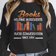 Books Helping Introverts Avoid Conversation Book Reading Unisex Sweatshirt Books Helping Introverts Avoid Conversation Book Reading Unisex Sweatshirt