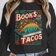 Books Are Just Word Tacos Shirt Book Shirts Reader Unisex Sweatshirt Books Are Just Word Tacos Shirt Book Shirts Reader Unisex Sweatshirt
