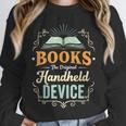 Books The Original Handheld Device Unisex Sweatshirt