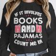 Books Pajamas Read Reading Book Librarian Women Girls Unisex Sweatshirt