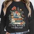 I Like Books More Than People Reading Reader Bookworm Saying Unisex Sweatshirt