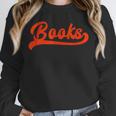 Books Reader Librarian Book Lover Bookworm Library Reading Unisex Sweatshirt Books Reader Librarian Book Lover Bookworm Library Reading Unisex Sweatshirt