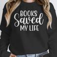 Books Saved My Life Unisex Sweatshirt