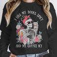 I Like My Books Spicy And My Coffee ICY Skeleton Women Unisex Sweatshirt I Like My Books Spicy And My Coffee ICY Skeleton Women Unisex Sweatshirt