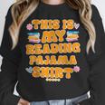 Bookworm This Is My Reading Pajama Book And Pajama Unisex Sweatshirt Bookworm This Is My Reading Pajama Book And Pajama Unisex Sweatshirt