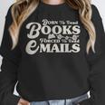 Born To Read Books Forced To Read Emails Bookish Bookworm Unisex Sweatshirt