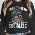 Born To Read Forced To Socialize Dragon Books Reading Unisex Sweatshirt