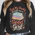 Buy Me Books And Call Me A Good Girl Unisex Sweatshirt Buy Me Books And Call Me A Good Girl Unisex Sweatshirt
