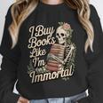 I Buy Books Like I'm Immortal Reader Meme Graphic Unisex Sweatshirt