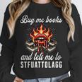 Buy Me Books And Tell Me To STFUATTDLAGG Booktok Unisex Sweatshirt Buy Me Books And Tell Me To STFUATTDLAGG Booktok Unisex Sweatshirt