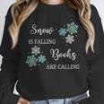 Christmas Shirts Snow Is Falling Books Are Calling Men Women Unisex Sweatshirt