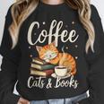 Coffee Cats And Books Lover For Women & Men Coffee Unisex Sweatshirt Coffee Cats And Books Lover For Women & Men Coffee Unisex Sweatshirt