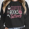 Coffee Lover Shirt Coffee And Books And Tattoos Men Women Unisex Sweatshirt