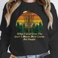 More Course Not People Disc Golf Introvert Golfer Antisocial Unisex Sweatshirt
