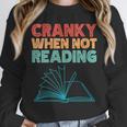 Cranky When Not Reading Retro Vintage Book Lover Unisex Sweatshirt Cranky When Not Reading Retro Vintage Book Lover Unisex Sweatshirt
