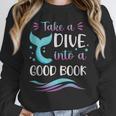 Cute Mermaid Librarian Teacher Dive Into A Good Book Reading Unisex Sweatshirt