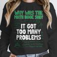 Dad Joke Why Was The Math Book Sad Pun Dad Jokes Unisex Sweatshirt