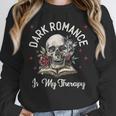 Dark Romance Is My Therapy Book Lover Merch Trigger Warning Unisex Sweatshirt