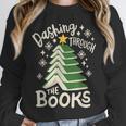 Dashing Through The Books Christmas Book Lovers Men Women Unisex Sweatshirt Dashing Through The Books Christmas Book Lovers Men Women Unisex Sweatshirt