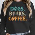 Dogs Books Coffee Reading Book Lover Unisex Sweatshirt Dogs Books Coffee Reading Book Lover Unisex Sweatshirt