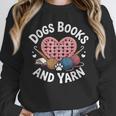 Dogs Books And Yarn Crocheting Unisex Sweatshirt