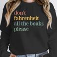 Don't Fahrenheit The Books Unisex Sweatshirt