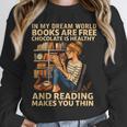 In My Dream World Books Are Free Chocolate Is Healthy Unisex Sweatshirt In My Dream World Books Are Free Chocolate Is Healthy Unisex Sweatshirt