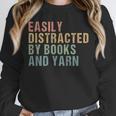 Easily Distracted By Books And Yarn Knitting & Crocheting Unisex Sweatshirt