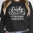 Easily Distracted By Chickens And Books Farm Unisex Sweatshirt